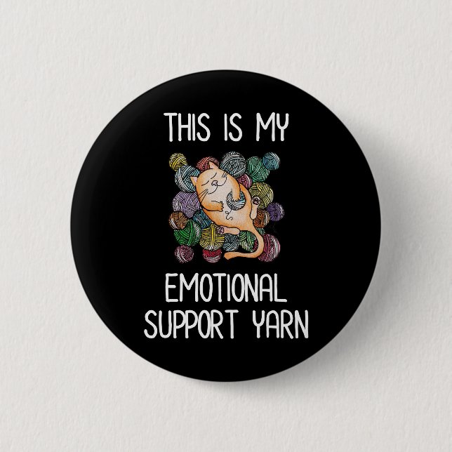 This Is My Emotional Support Yarn 6 Cm Round Badge (Front)
