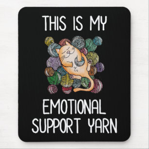 This Is My Emotional Support Yarn Mouse Pad