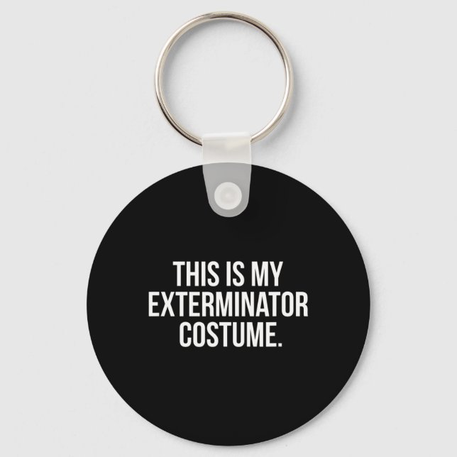 This is My Exterminator Costume Funny Halloween Key Ring (Front)