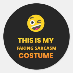 This Is My Faking Sarcasm Pun Costume Tee. Emotico Classic Round Sticker
