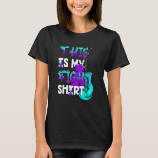 This Is My Figh Suicide Prevention Fighter Strong T-Shirt