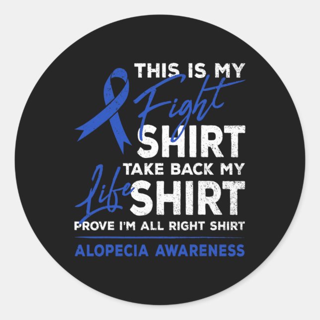 This Is My Fight  Alopecia Awareness AA Ribbon War Classic Round Sticker (Front)
