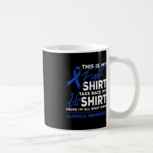 This Is My Fight Alopecia Awareness AA Ribbon War Coffee Mug
