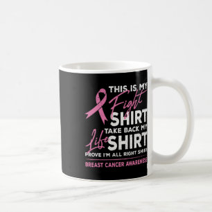 This Is My Fight Breast Cancer Awareness Pink Ribb Coffee Mug