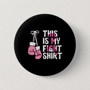 This Is My Fight Breast Cancer Fighter Believe Box 6 Cm Round Badge