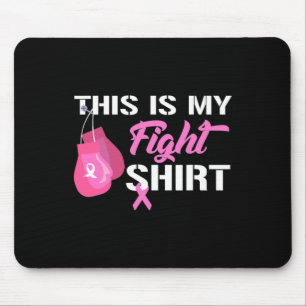 This Is My Fight  Breast Cancer Fighter Believe  Mouse Pad