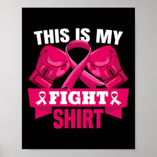 This Is My Fight Breast Cancer Fighter Believe wo Poster