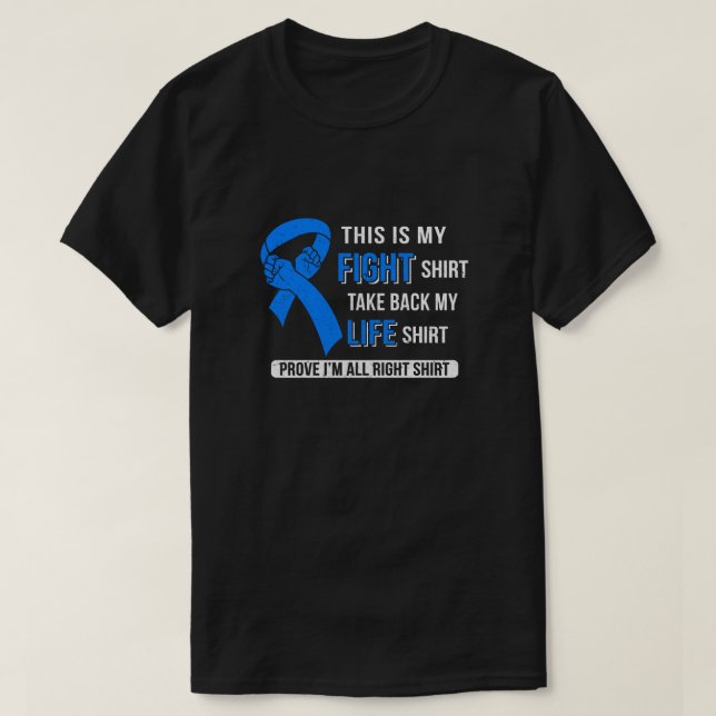 This Is My Fight Colon Cancer Awareness T-Shirt (Design Front)