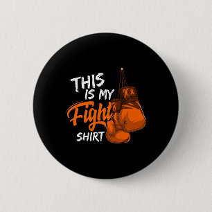 This Is My Fight Leukaemia Awareness Warrior Survi 6 Cm Round Badge