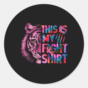 This Is My Fight Shirt Breast Cancer Awareness Mon Classic Round Sticker