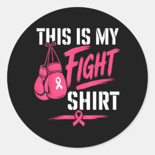 This Is My Fight Shirt Breast Cancer Boxing Classic Round Sticker
