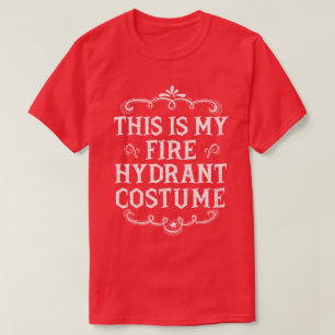 This Is My Fire Hydrant Costume FunLazy Halloween T-Shirt