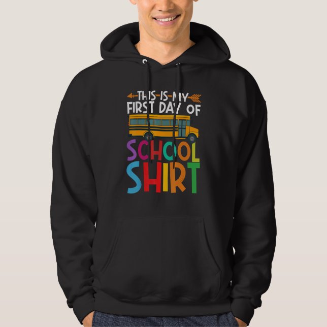 This Is My First Day Of School  1st Day Of School Hoodie (Front)