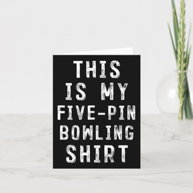 This Is My Five-pin Bowling Shirt Bowler  Card (Front)