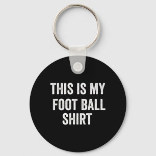 This Is My Football   Fun Football  for Fans  Key Ring