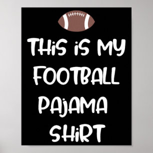 This Is My Football Pajama Shirt For Players Boys  Poster