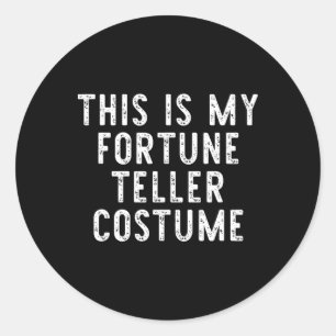This Is My Fortune Teller Halloween Costume Lazy E Classic Round Sticker