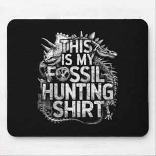 This Is My Fossil Hunting Shirt Funny Paleontology Mouse Pad