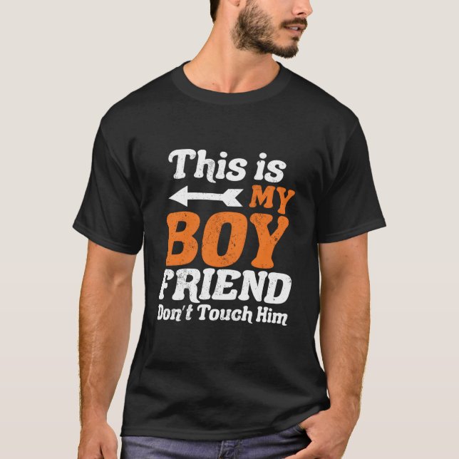 This Is My Friend Don'T Touch Him For Humor T-Shirt (Front)