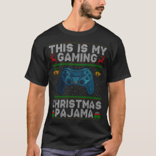 This Is My Gaming Christmas Pajamas Ugly Xmas Swea T-Shirt