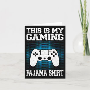 This Is My Gaming Pajama Shirt Funny Video Game Ga Card