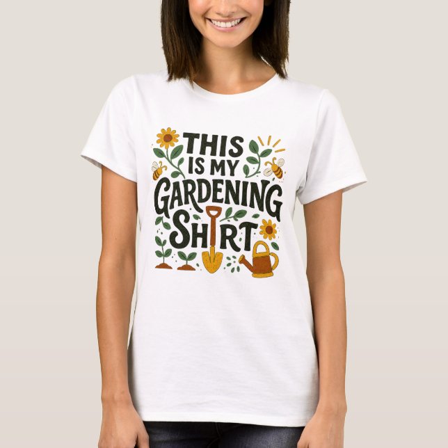 This Is My Gardening Shirt (Front)