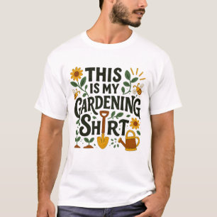 This Is My Gardening Shirt