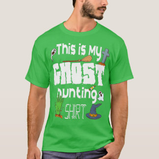 This is my ghost hunting 45 T-Shirt