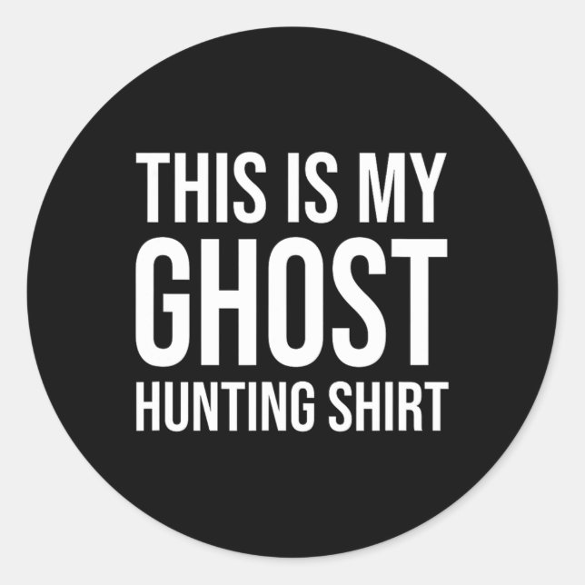 This Is My Ghost Hunting - Ghost Hunter  Classic Round Sticker (Front)