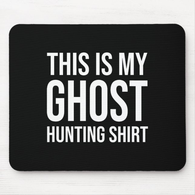 This Is My Ghost Hunting - Ghost Hunter  Mouse Pad (Front)