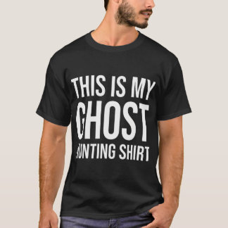 This Is My Ghost Hunting - Ghost Hunter T-Shirt