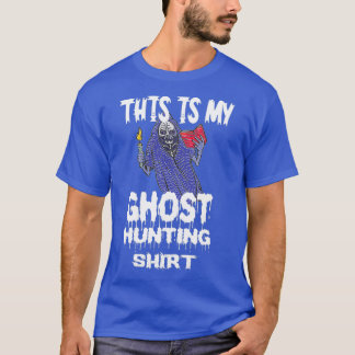 This Is My Ghost Hunting Shirt 35