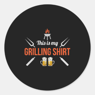 This Is My Grilling Shirt Funny Bbq Chef Grilling Classic Round Sticker