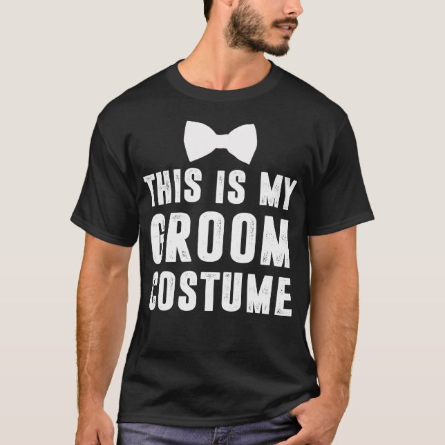 This Is My Groom Costume Funny Getting Married Men T-Shirt (Front)