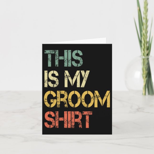 This Is My Groom Shirt Funny Mens Wedding Fun Bach Card (Front)