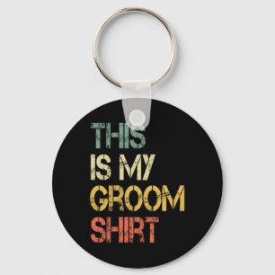 This Is My Groom Shirt Funny Mens Wedding Fun Bach Key Ring