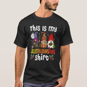This Is My Hallothanksmas Three Gnomes Happy Holi T-Shirt