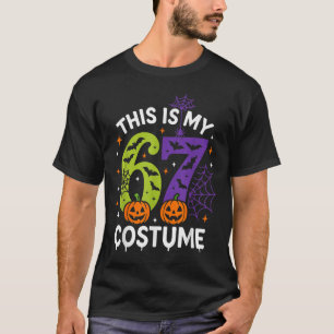 This Is My Halloween 67 Costume Funny 67 Halloween T-Shirt