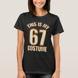 This Is My Halloween 67 Costume Lazy Brainrot Meme T-Shirt