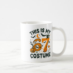 This Is My Halloween 67 Costume Meme Saying 6 7 Nu Coffee Mug