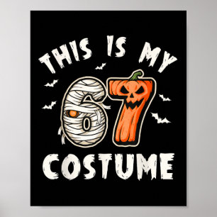 This Is My Halloween 67 Costume Number 6 7 Meme Poster
