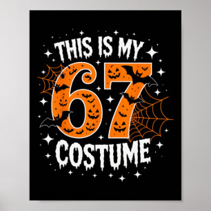 This Is My Halloween 67 Costume Number 6 7 Meme Poster