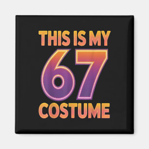 This Is My Halloween 67 Costume Number 6 7 Meme Sa Magnet