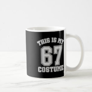 This Is My Halloween 67 Costume Sports Hummor Gen Coffee Mug