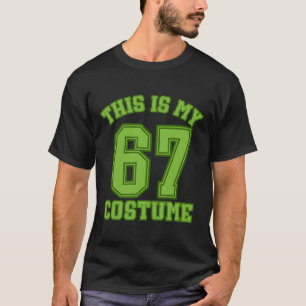 This Is My Halloween 67 Costume Sports Hummor Gen T-Shirt