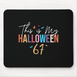 This Is My Halloween 67 Funny Six Seven Meme Gen A Mouse Pad