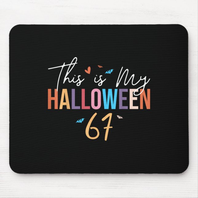 This Is My Halloween 67 Funny Six Seven Meme Gen A Mouse Pad (Front)