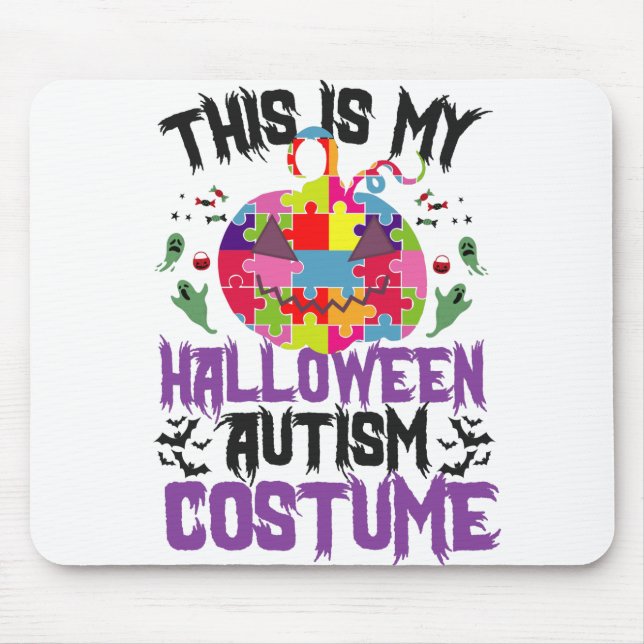 This is my Halloween Autism Costume Awareness Mouse Pad (Front)