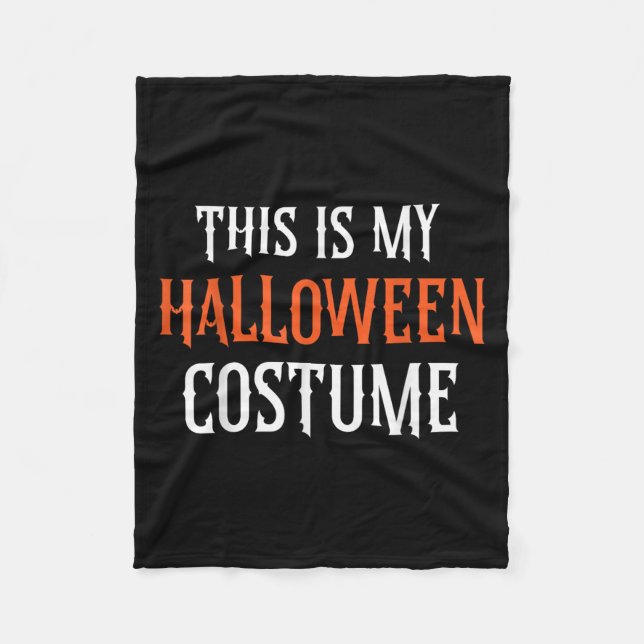 This Is My Halloween Costume Adult Men Women Kids  Fleece Blanket (Front)