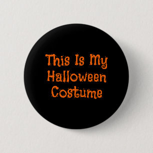 This Is My Halloween Costume - Cool Halloween 6 Cm Round Badge